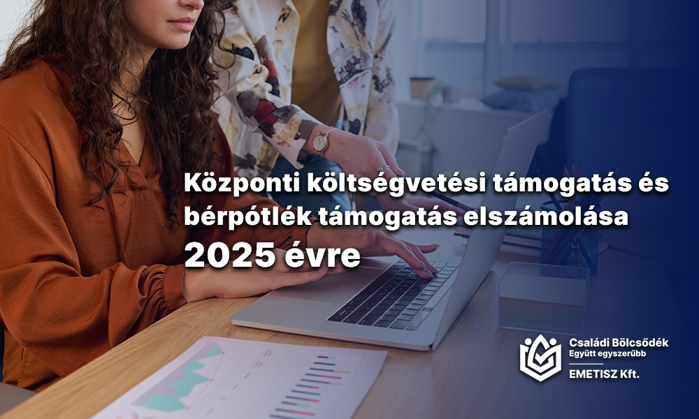 Központi költségvetési támogatás és bérpótlék támogatás elszámolása 2025 évre